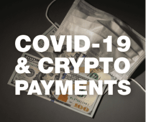 CoronaVirus & Cryptocurrency Payments