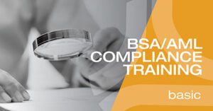 BSA/AML Compliance Training - Basic