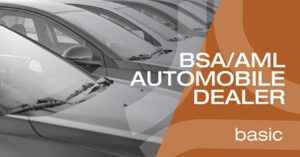 BSA/AML Automobile Dealer - Basic