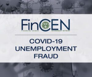 FinCEN - COVID-19 Unemployment Fraud